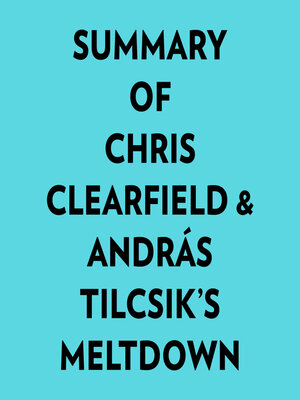 cover image of Summary of Chris Clearfield & András Tilcsik's Meltdown